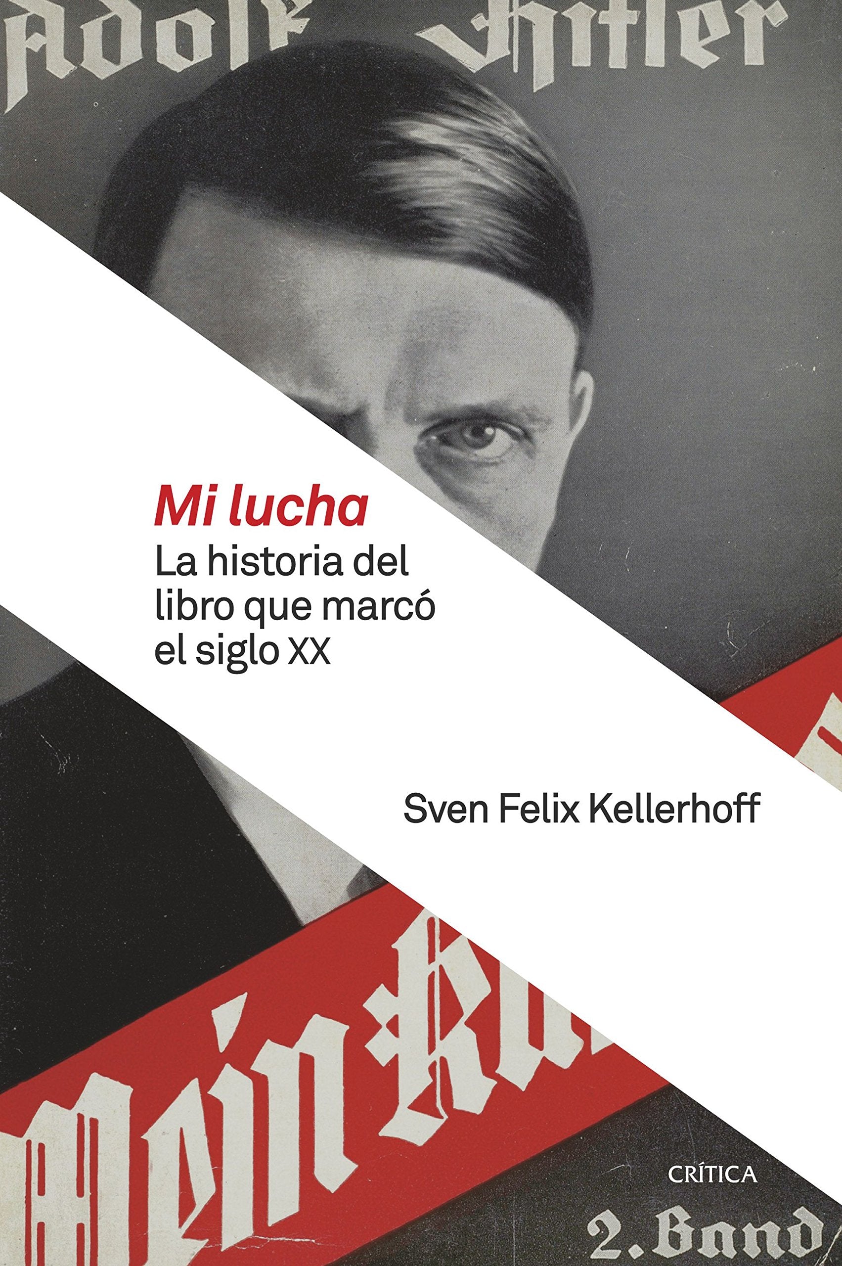 Mi lucha : la historia del libro que marcó el siglo XX (Memoria Crítica) Social Sciences
