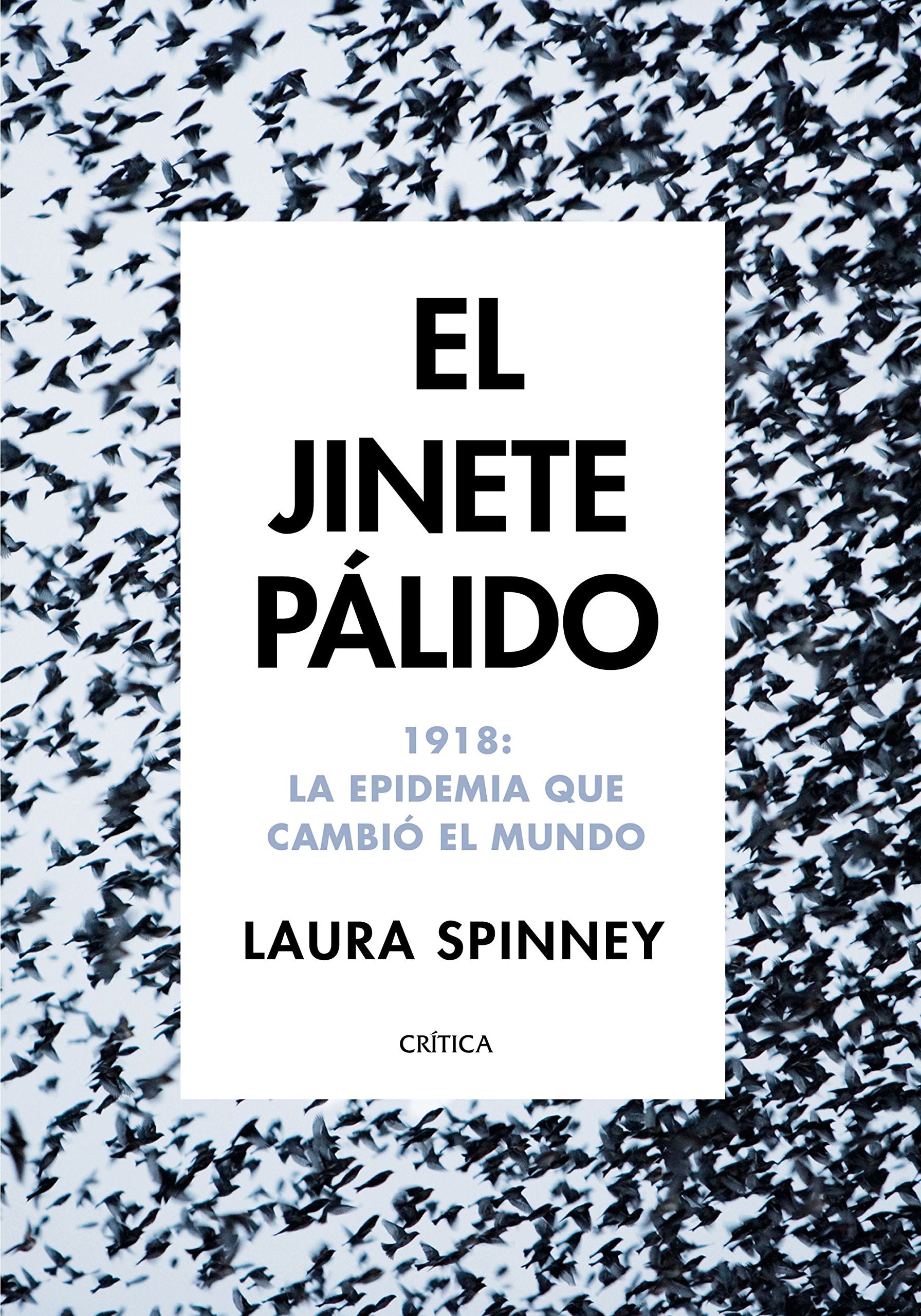 El jinete pálido : 1918 : la epidemia que cambió el mundo book