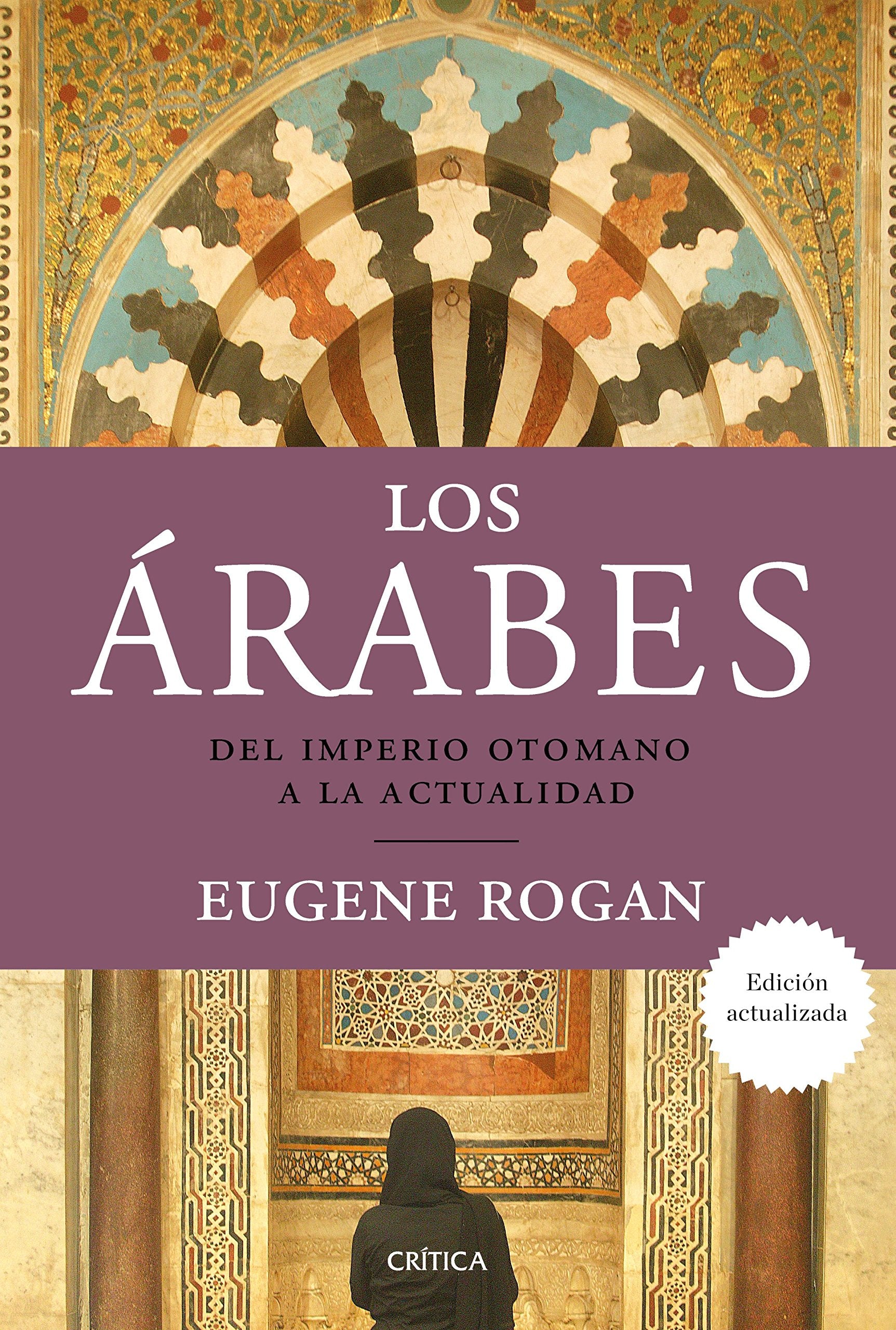 Los árabes : del Imperio otomano a la actualidad Social Sciences
