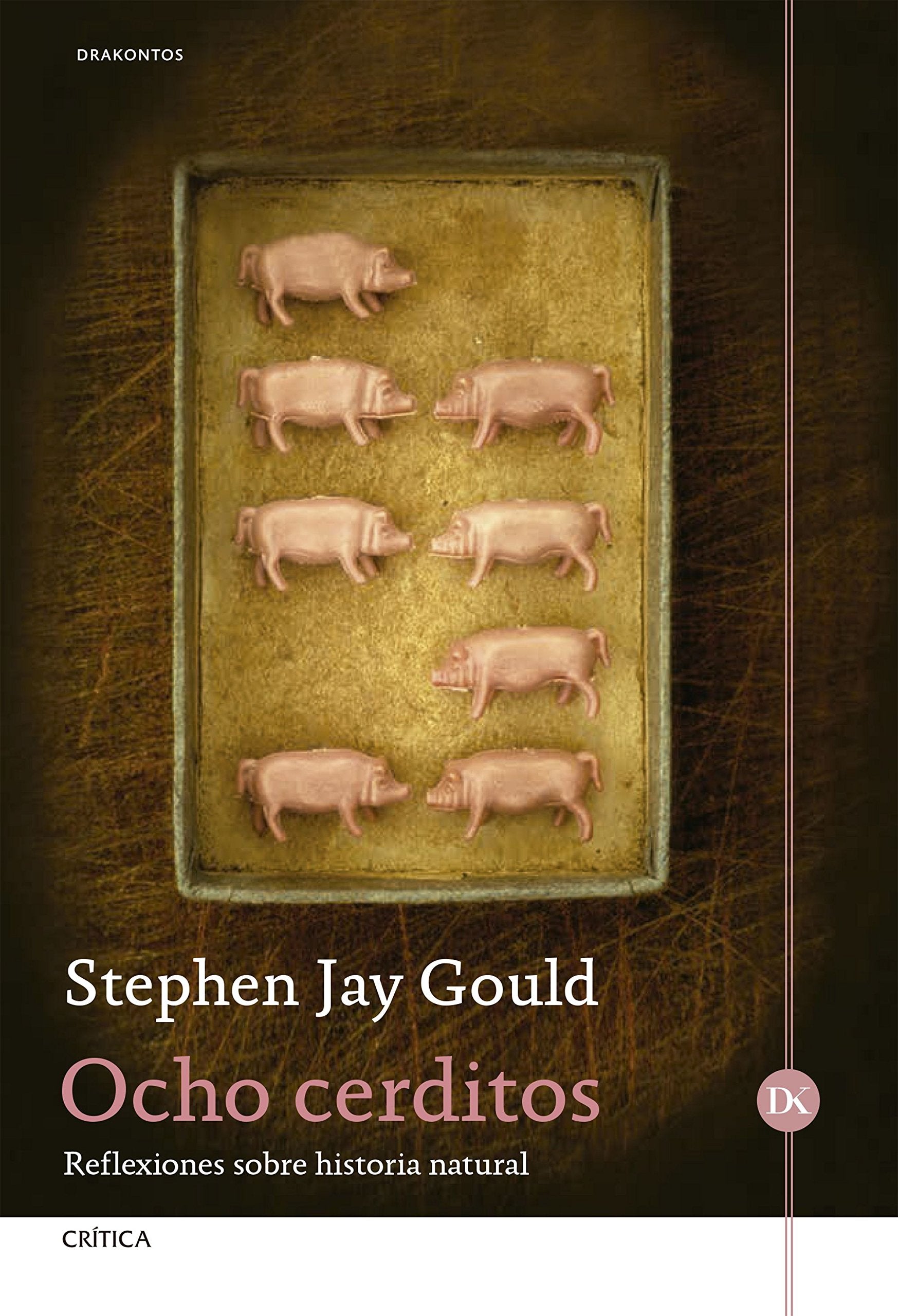 Ocho cerditos : reflexiones sobre historia natural (Drakontos) Learning & Reference