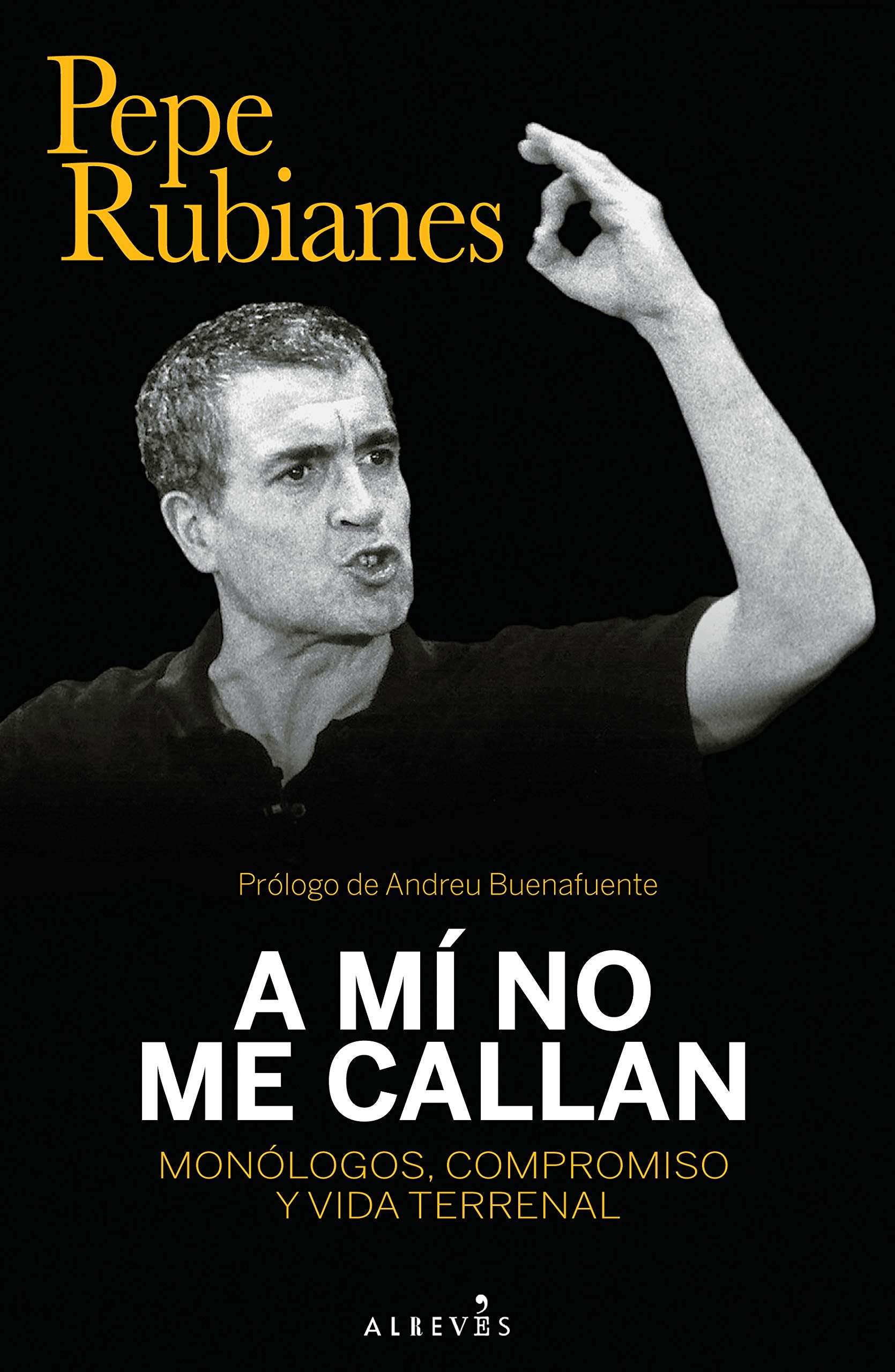 A mí no me callan : monólogos, compromiso y vida terrenal Social Sciences