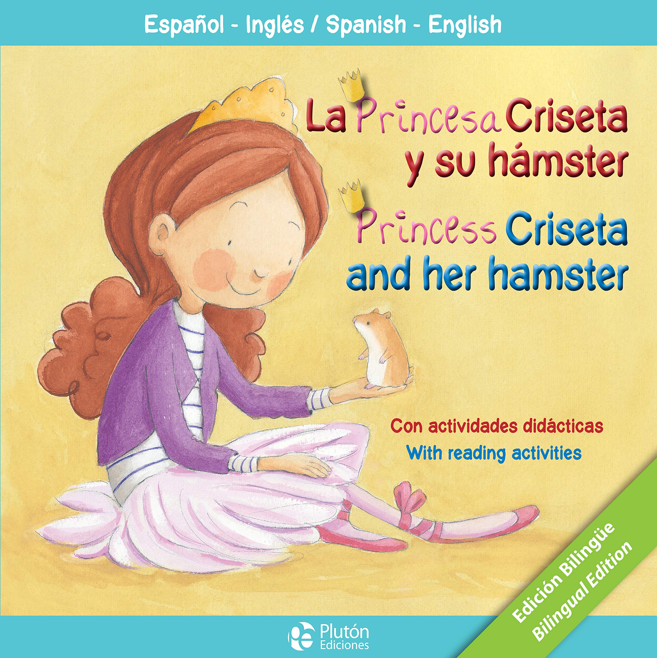 La princesa criseta y su hámster/Princess criseta and her hamster (PLUTON KIDS, Band 1) Social Sciences