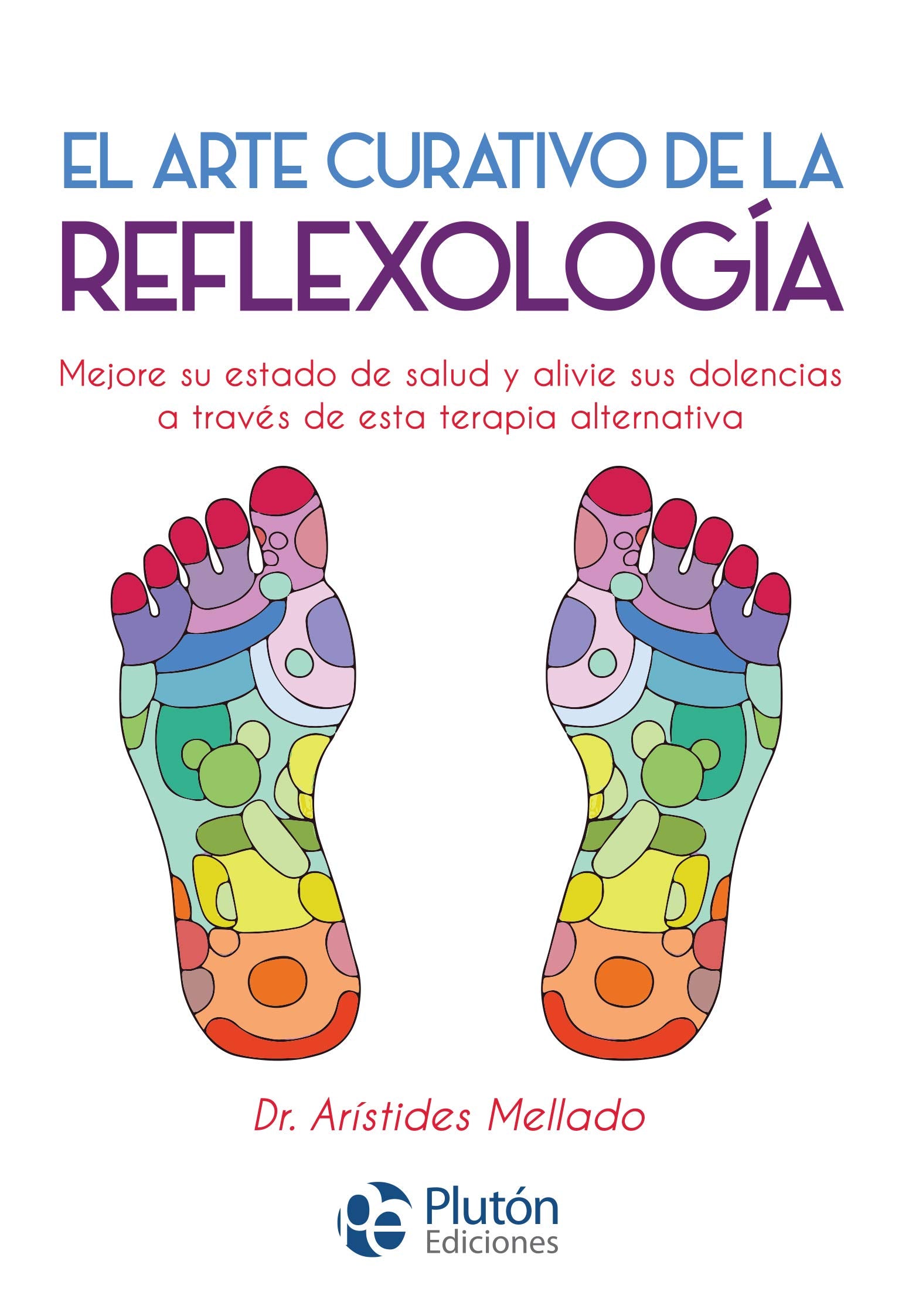 El arte curativo de la Reflexología book