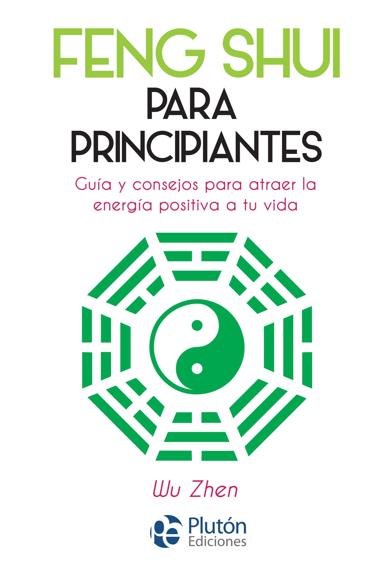 Feng Shui para principiantes (Colección Nueva Era) Religion & Esotericism