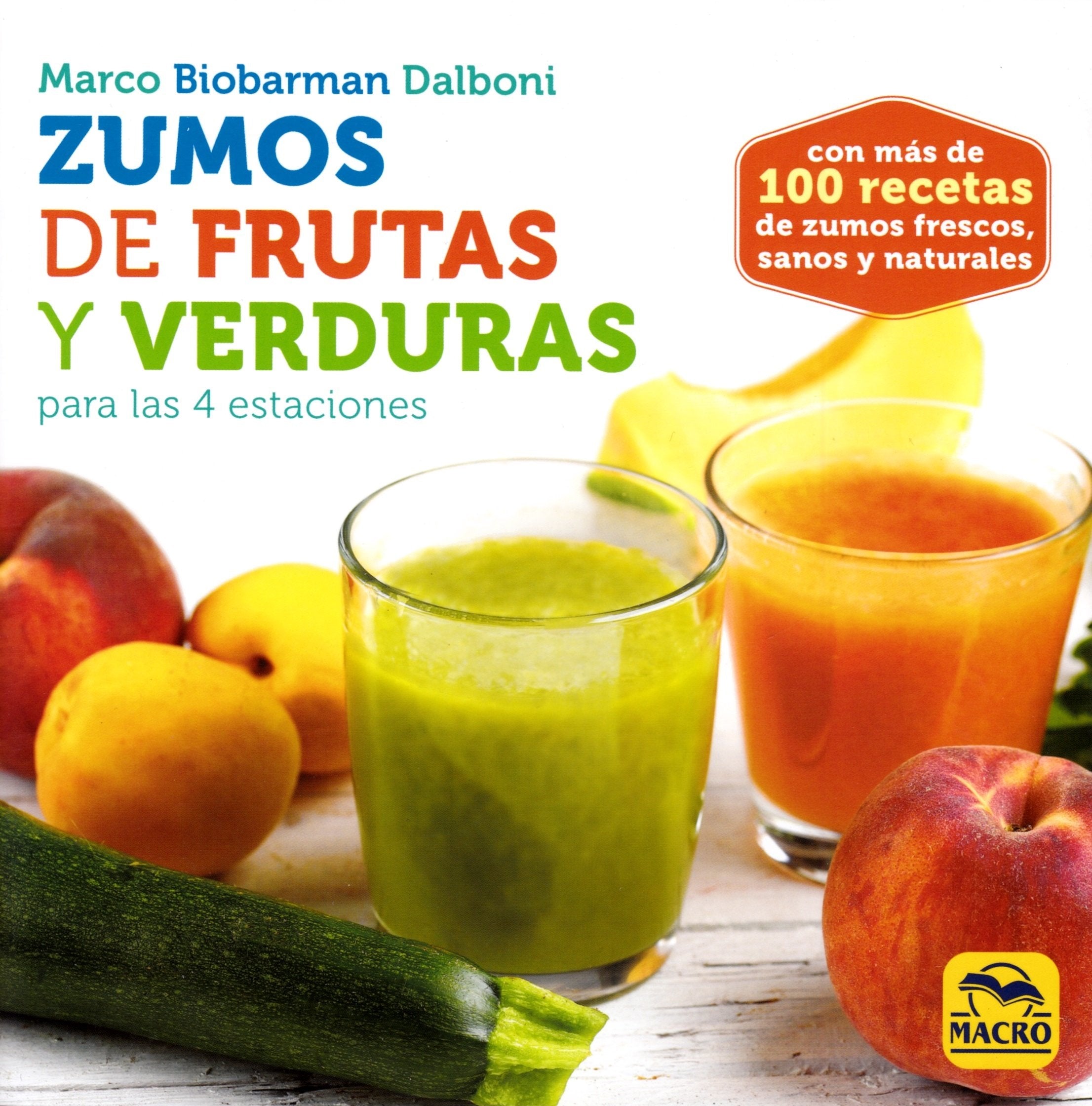 Zumos de Frutas y Verduras para las 4 estaciones (Cocinar Naturalmente, Band 2) Books