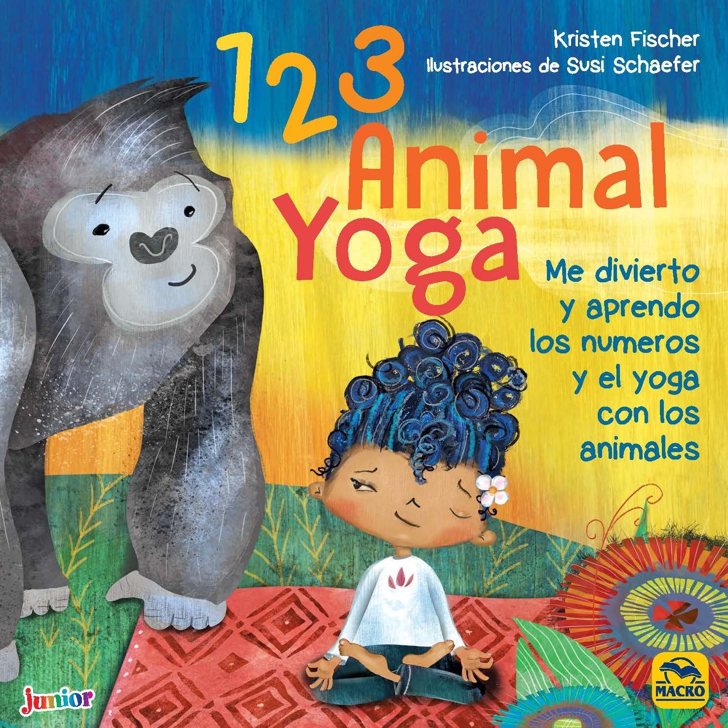 1 2 3 Animal Yoga: Me divierto y aprendo los números y el yoga con los animales (Macro Junior, Band 2) Parents & Children