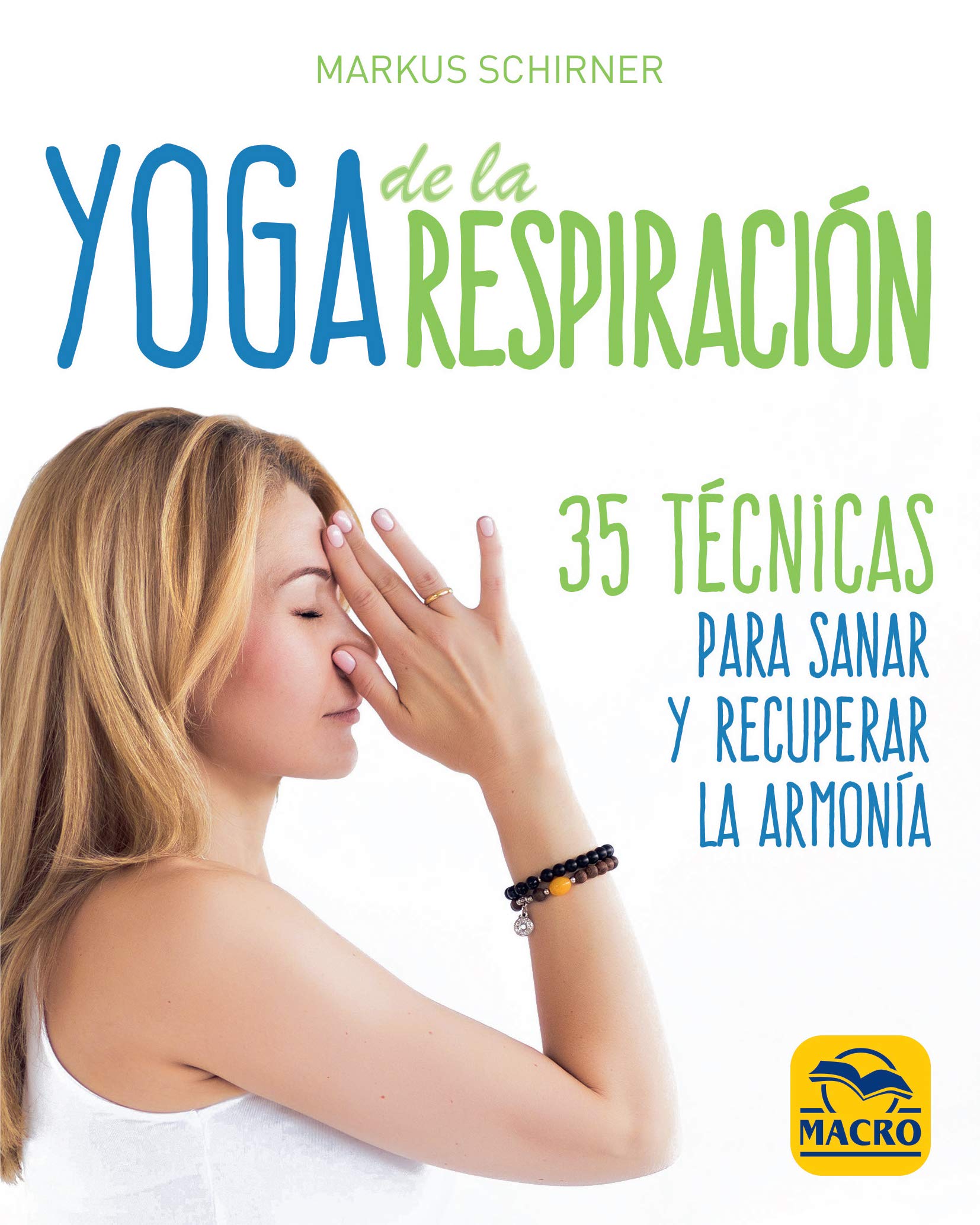 Yoga de la Respiración: 35 técnicas para sanar y recuperar la armonía Lifestyle