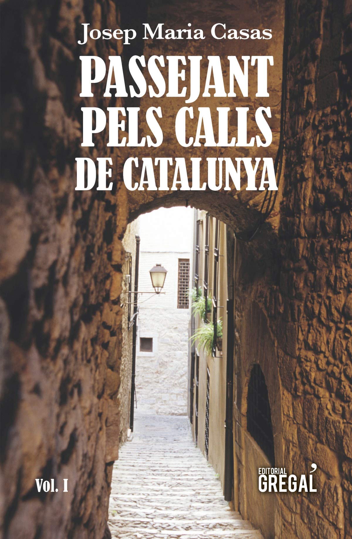 Passejant pels calls de Catalunya (Vol. I) book