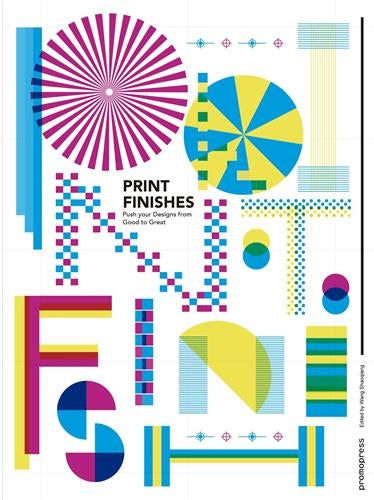 Print finishes : push your designs from good to great Architecture