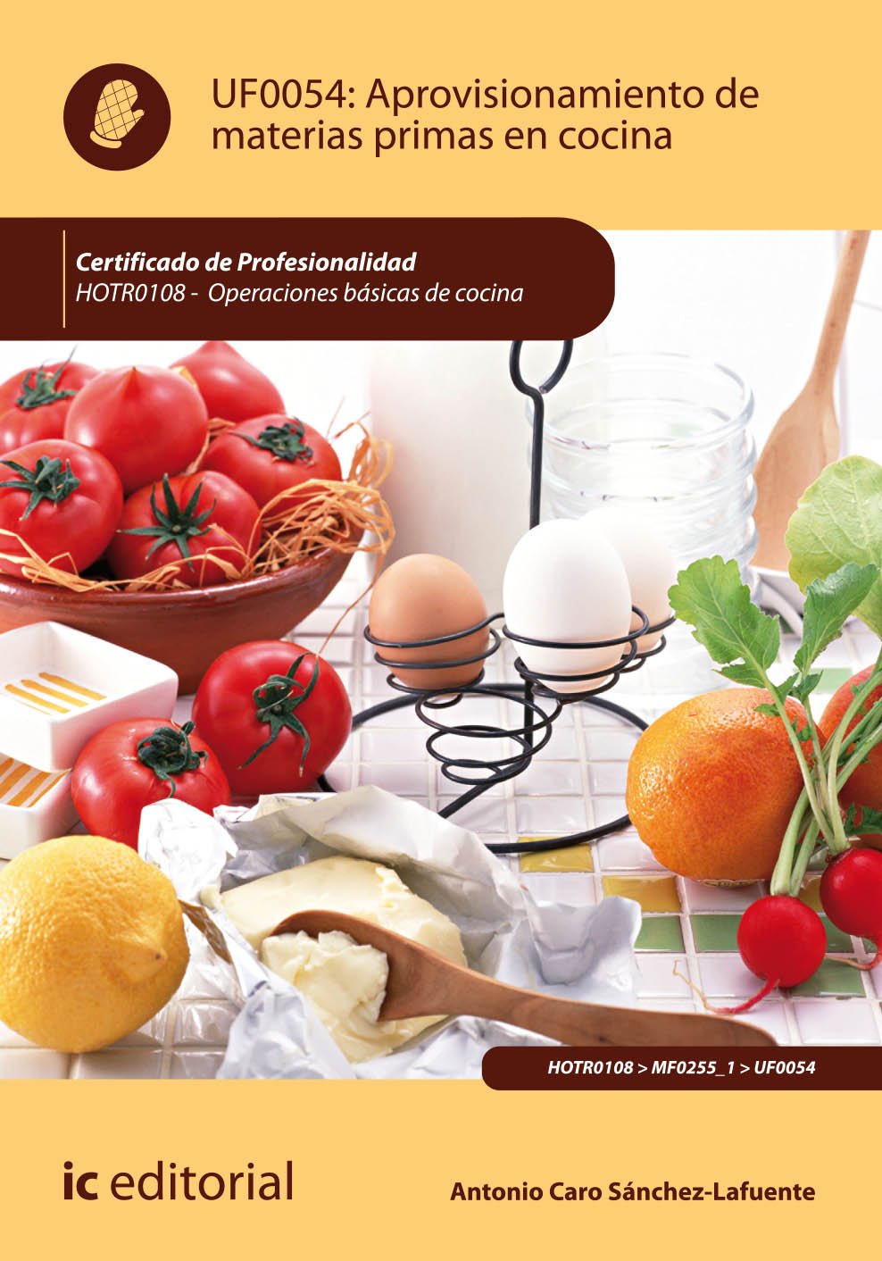 Aprovisionamiento de materias primas en cocina : operaciones básicas de cocina Study Guides