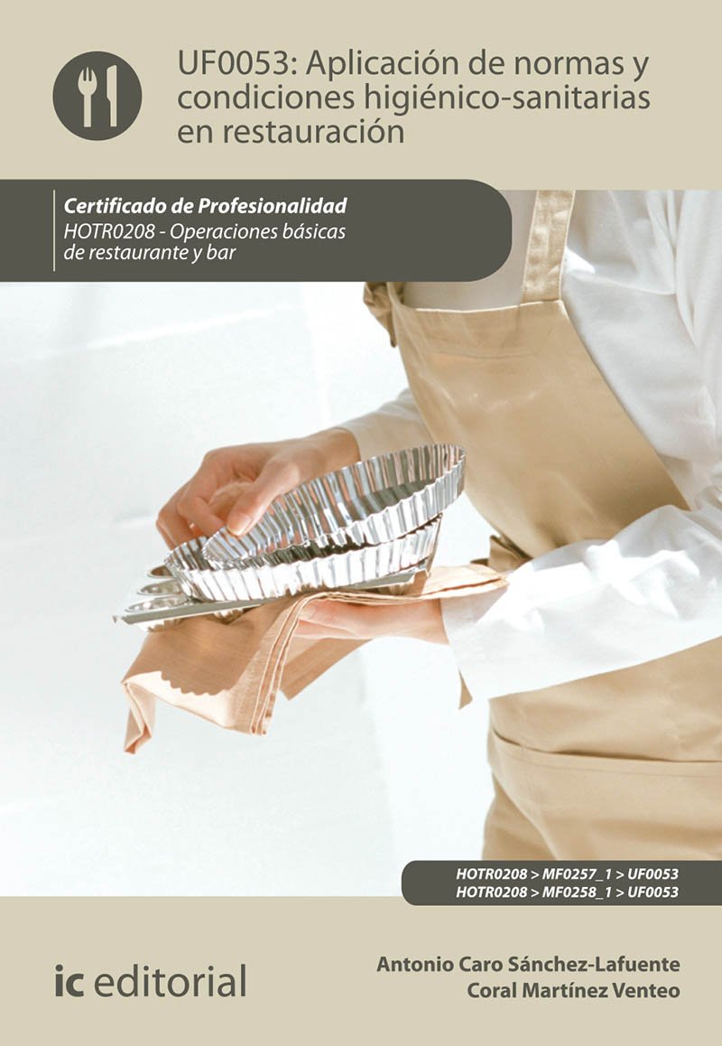 Aplicación de normas y condiciones higiénico-sanitarias en restauración : operaciones básicas del restaurante y bar book