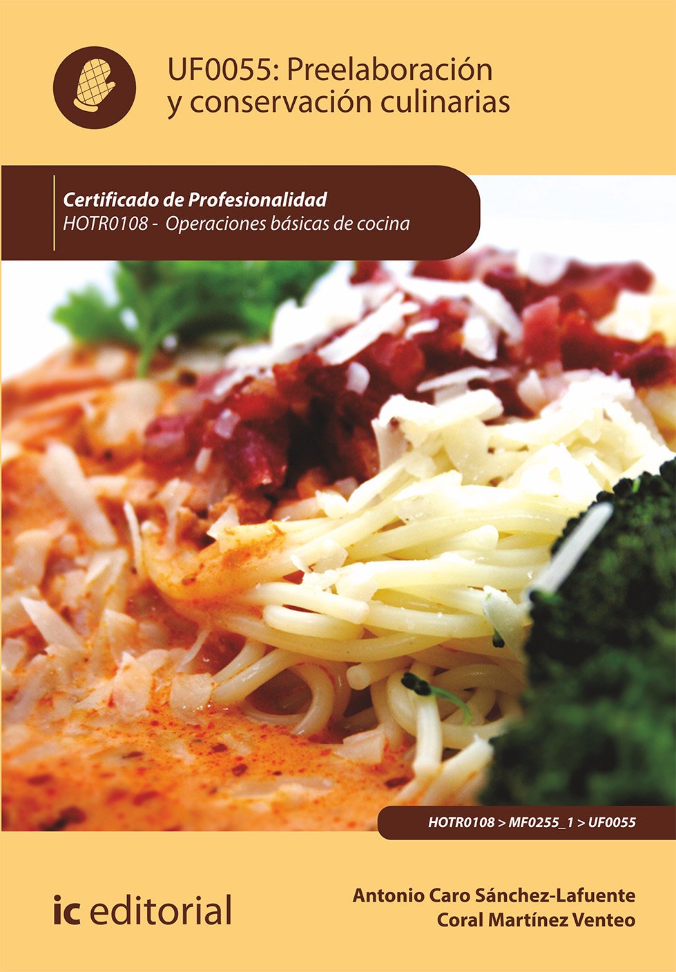 Preelaboración y conservación culinarias : operaciones básicas de cocina Study Guides