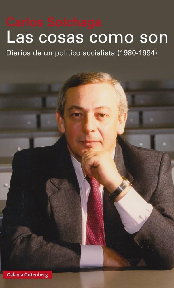 Las cosas como son : diarios de un político socialista, 1980-1994 Social Sciences