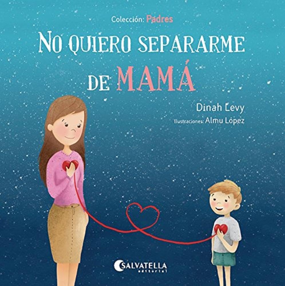 No quiero separarme de mamá : Padres 1: Padres 2 Non-fiction