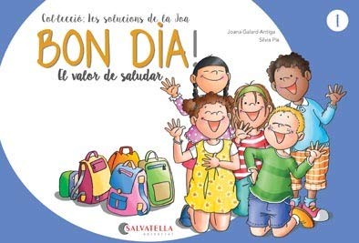Bon dia!: El valor de saludar (Les solucions de la Joa, Band 1) Novels & Short Stories