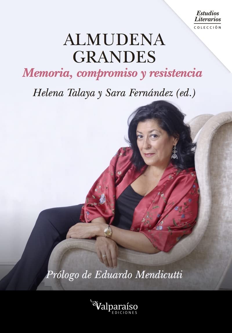 Almudena Grandes : memoria, compromiso y resistencia (Colección Valparaíso de Estudios Literarios, Band 6) Manga