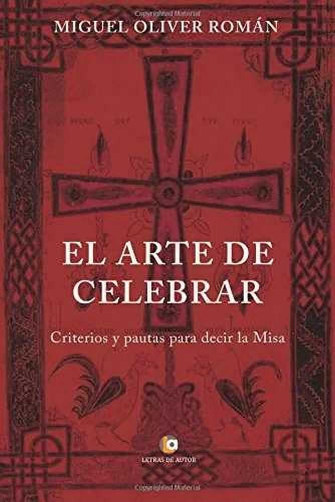 EL ARTE DE CELEBRAR. Criterios y pautas para decir la Misa Religion & Esotericism