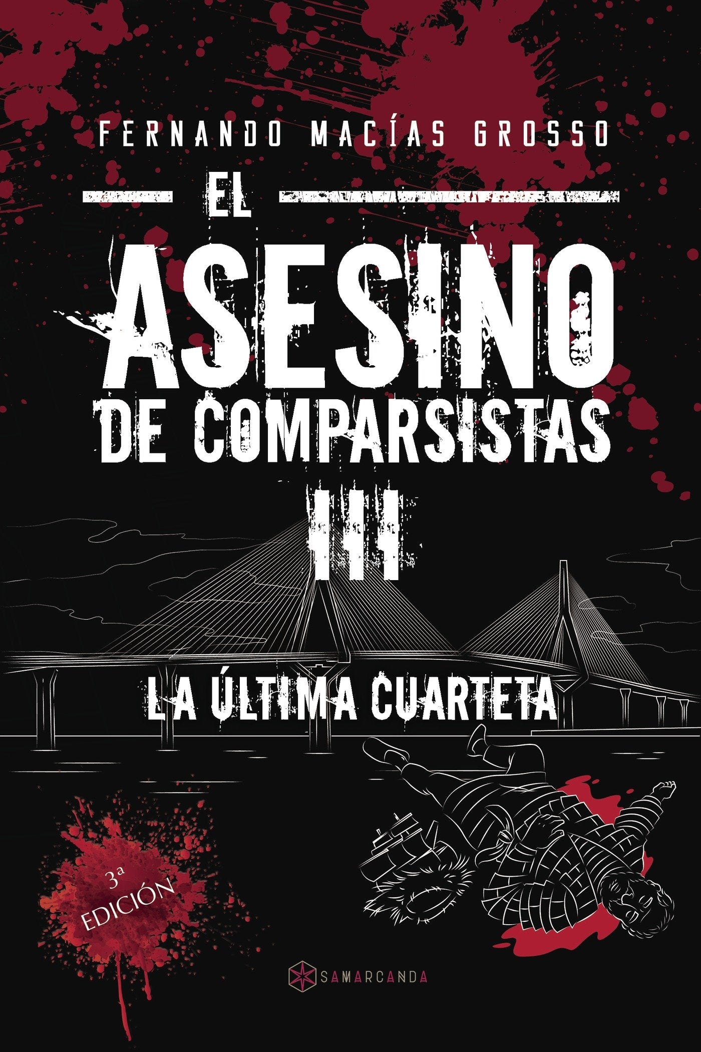 EL ASESINO DE COMPARSISTAS III . La última cuarteta Contemporary literature