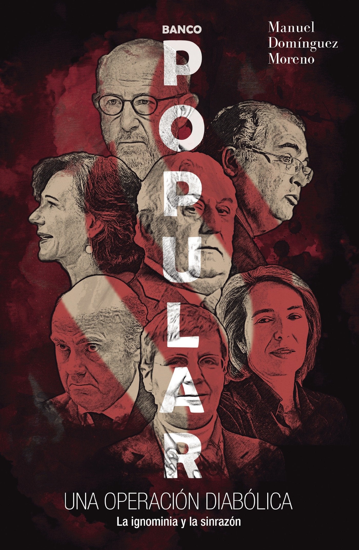 Banco Popular: Una operación diabólica La ignominia y la sinrazón book