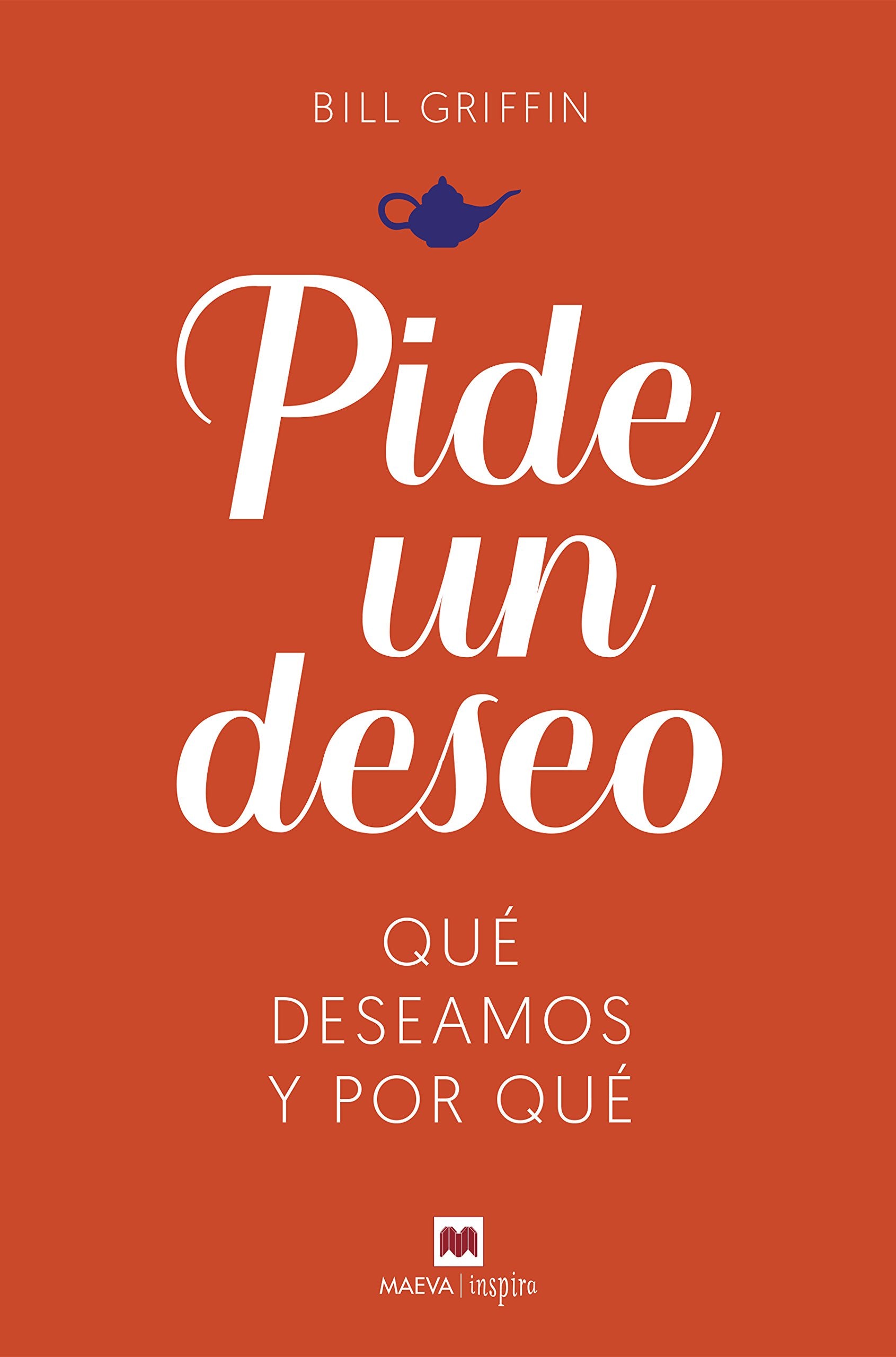 Pide un deseo : qué deseamos y por qué (Maeva Inspira) Books