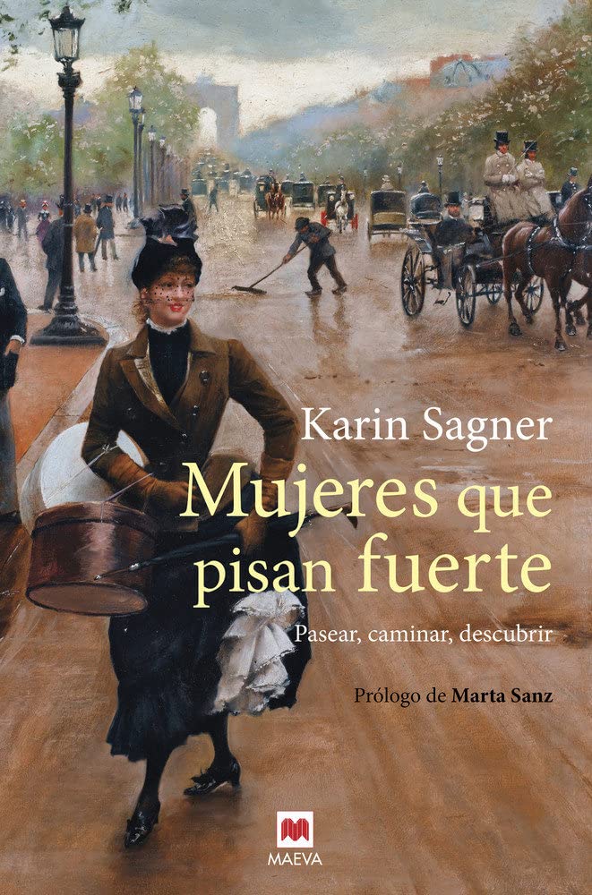 Mujeres que pisan fuerte: Pasear, caminar, descubrir book