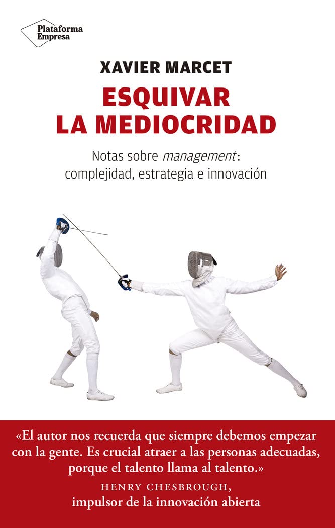 Esquivar la mediocridad : notas sobre management : complejidad, estrategia e innovación: Notas sobre management: complejidad, estratégia e innovación (Plataforma Actual) Business, Finance & Career