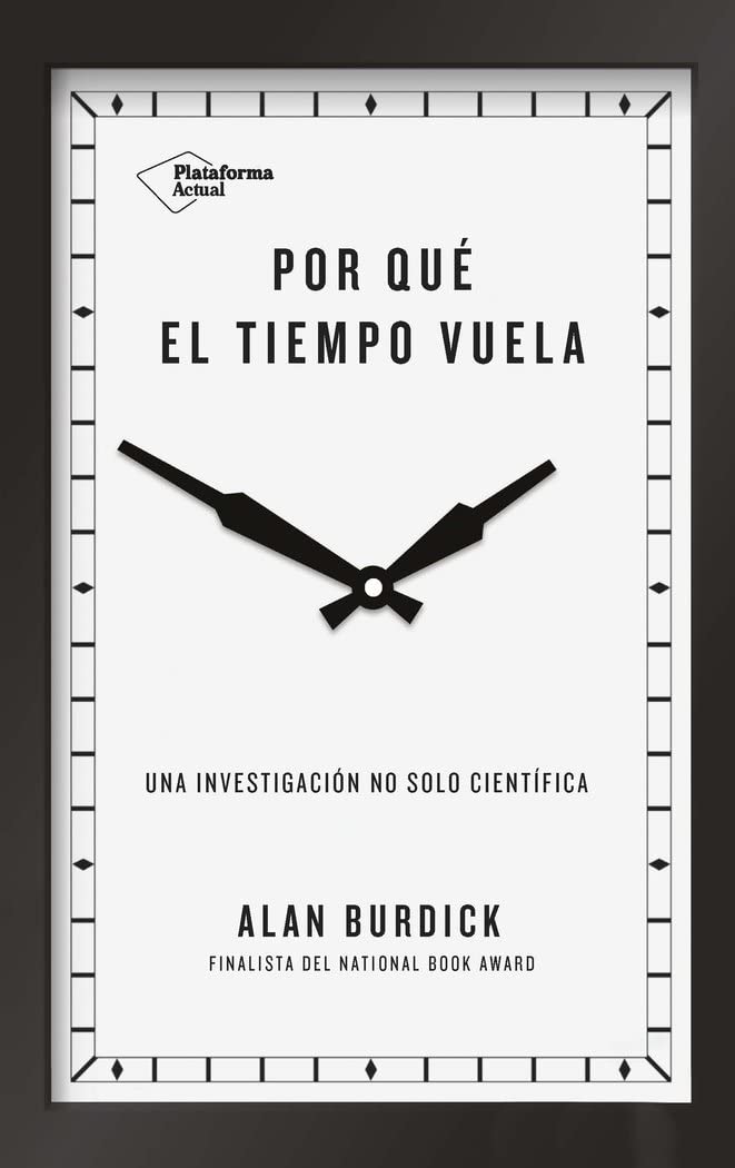 Por qué el tiempo vuela: Una investigación no solo científica book