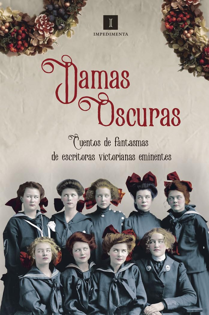 Damas oscuras: Cuentos de fantasmas de escritoras victorianas eminentes book