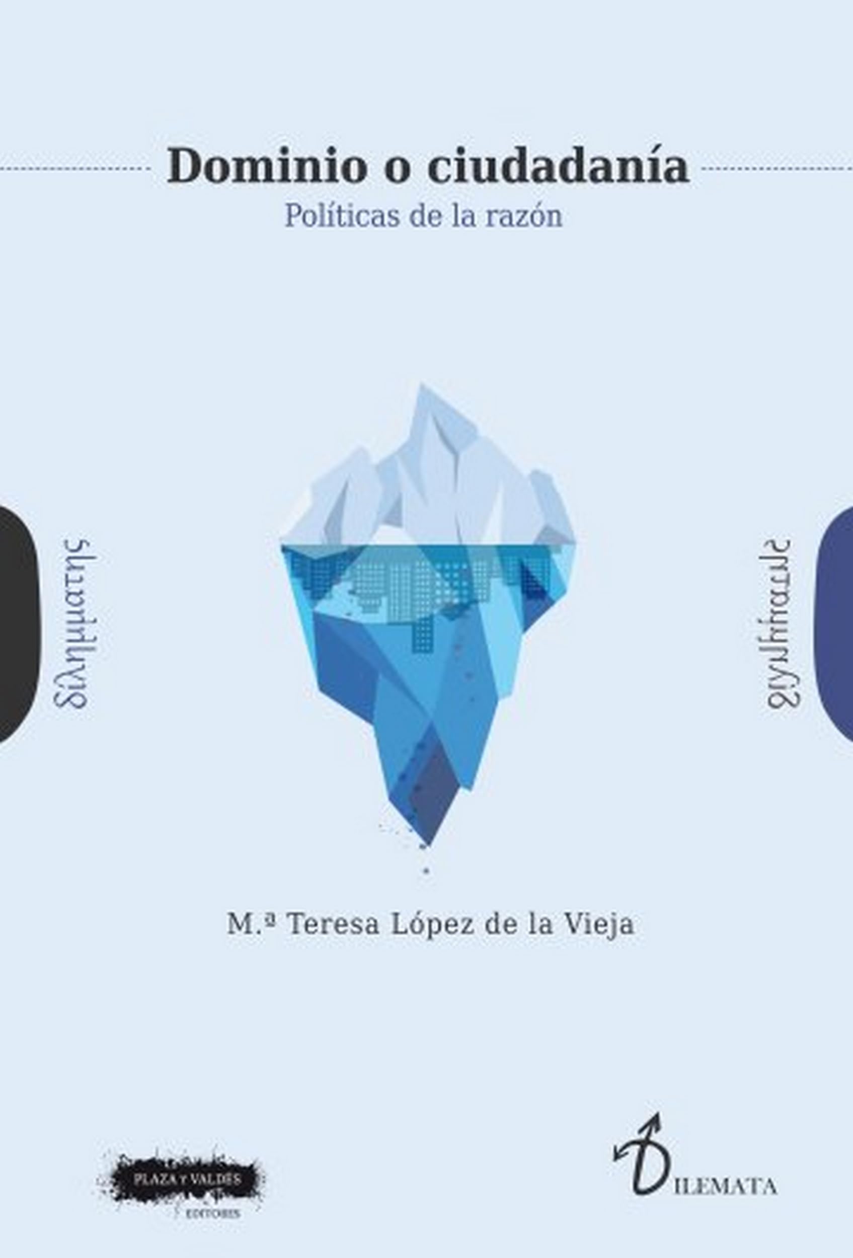 Dominio o ciudadanía: Políticas de la razón (Dilemata, Band 28) Books