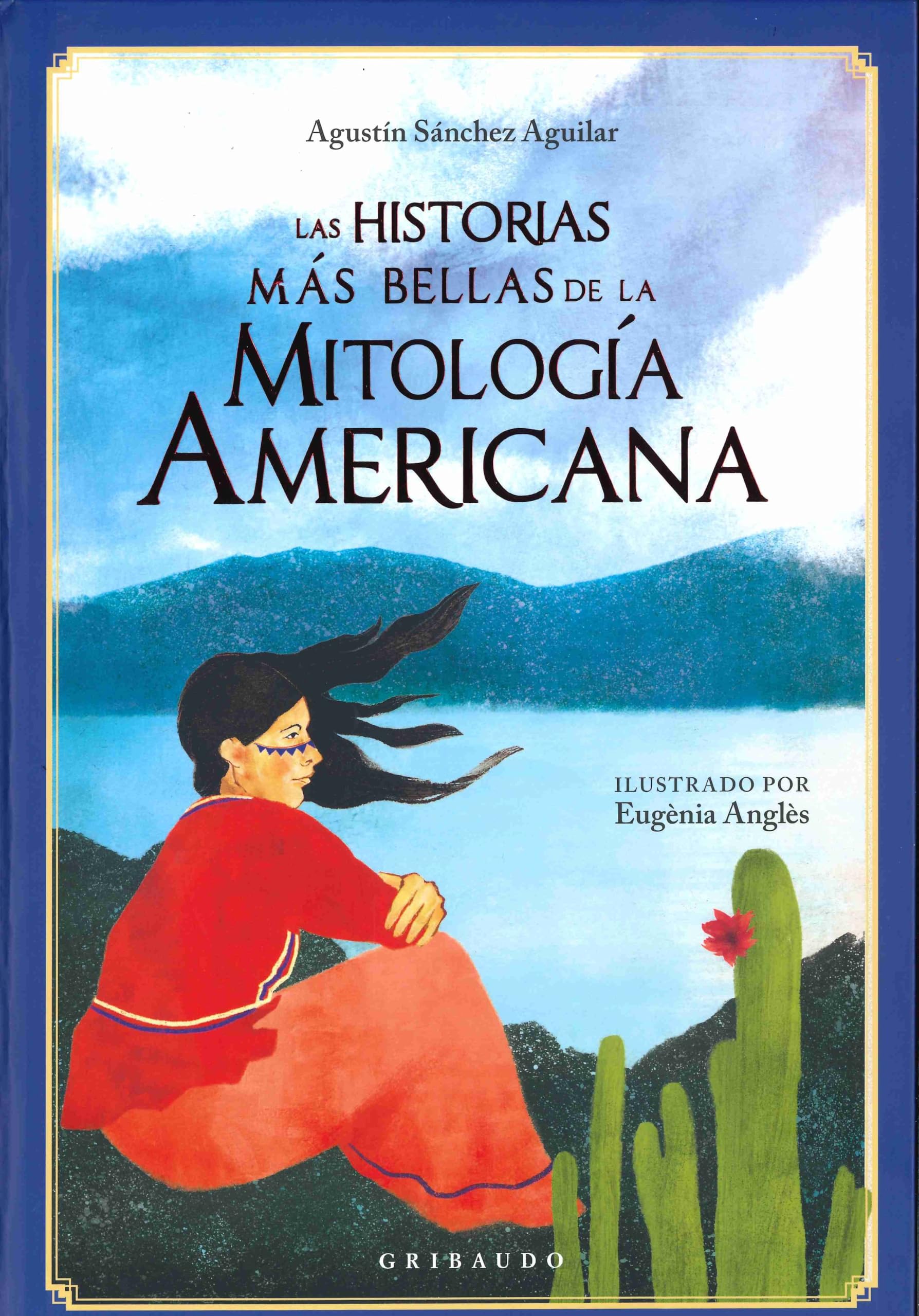 Las historias más bellas de la mitología americana (Mitos y leyendas) Non-fiction
