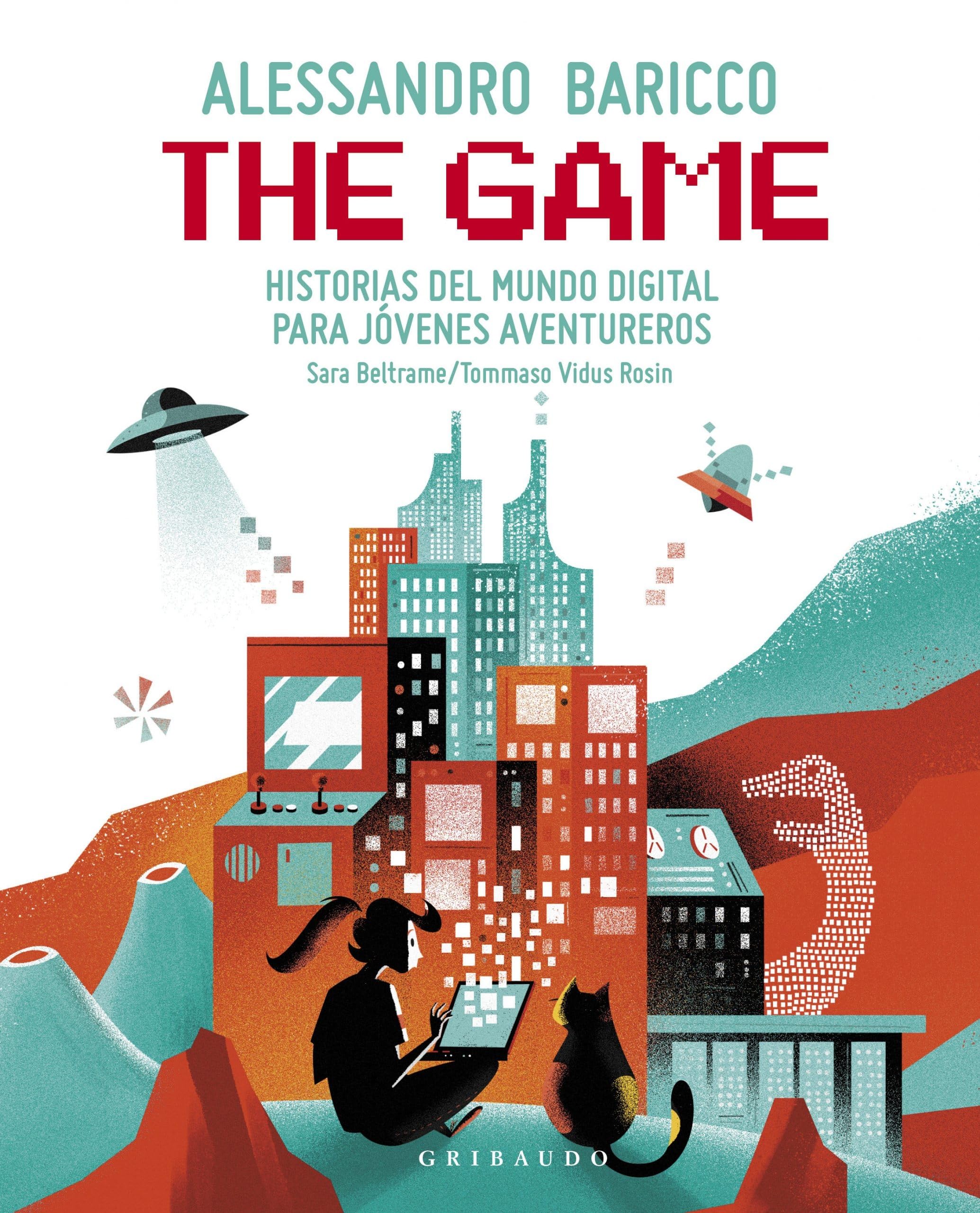 The Game: Historias Del Mundo Digital Para Jóvenes Aventureros book