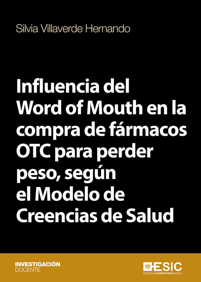 Influencia del Word of Mouth en la compra de fármacos OTC para perder peso, según el Modelo de Creencias de Salud Health, Nutrition & Fitness