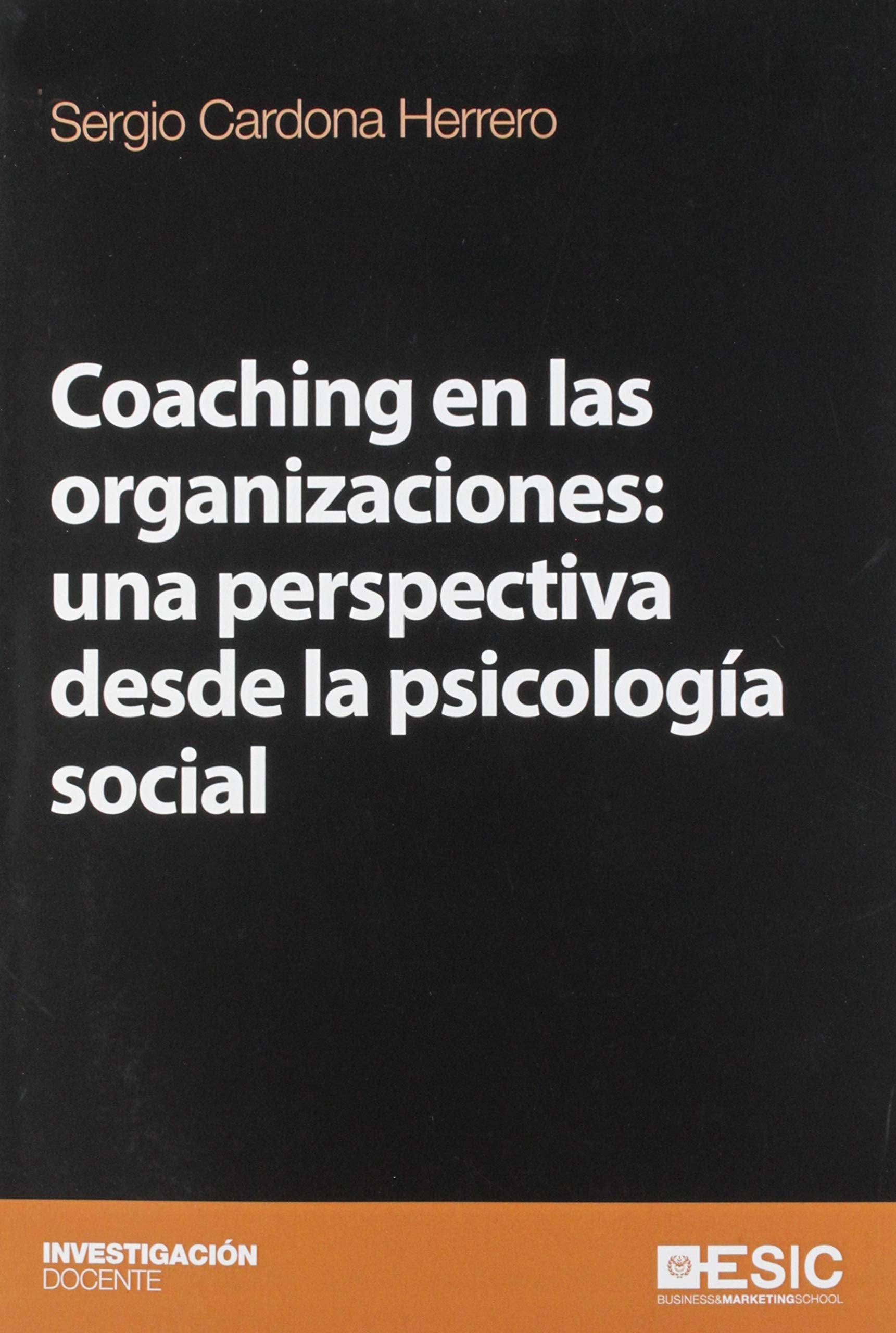 Coaching en las organizaciones: una perspectiva desde la psicología social Business, Finance & Career