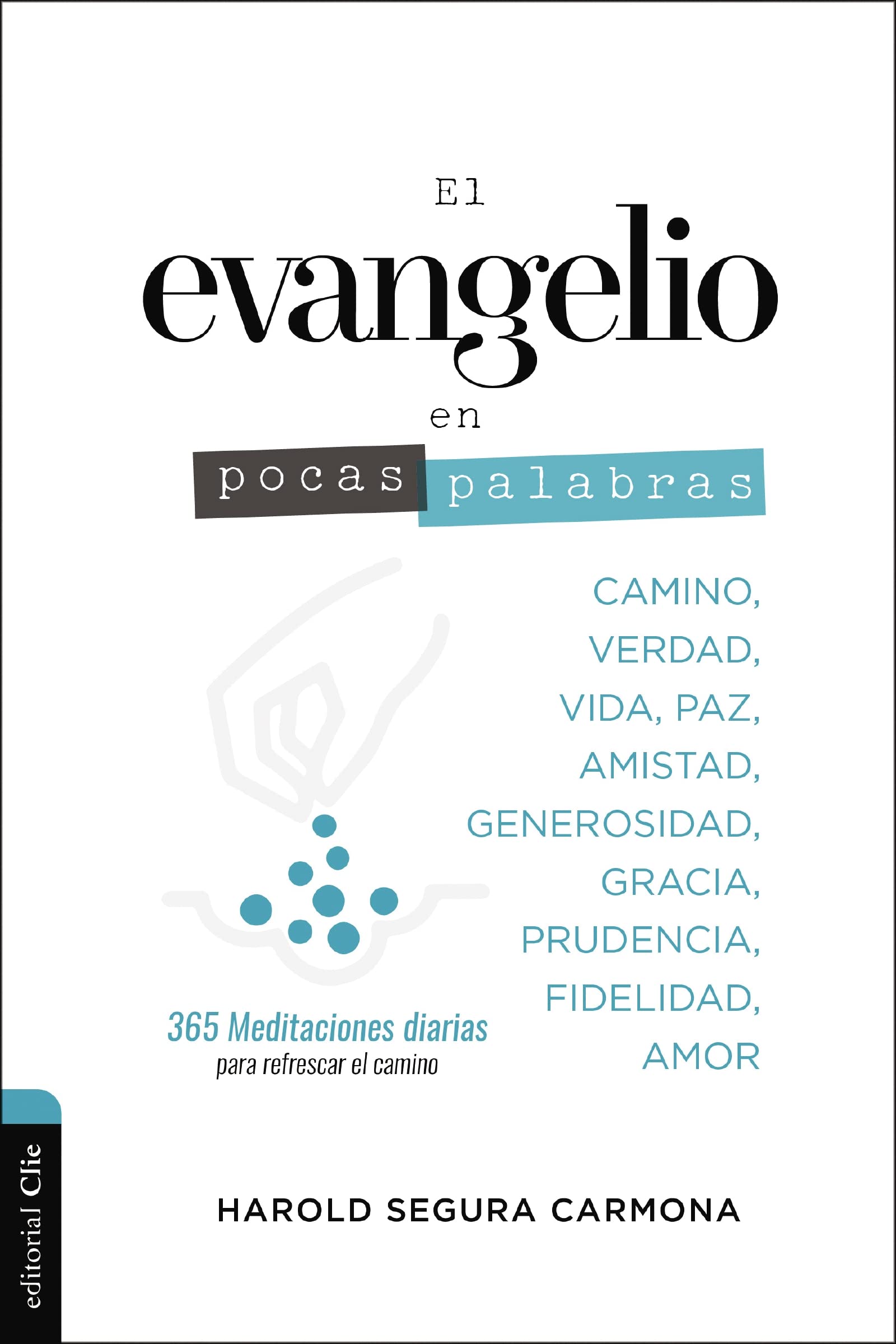 EL EVANGELIO EN POCAS PALABRAS (Edición b/n): 365 meditaciones diarias para refrescar el camino (Devocionales) Business, Finance & Career