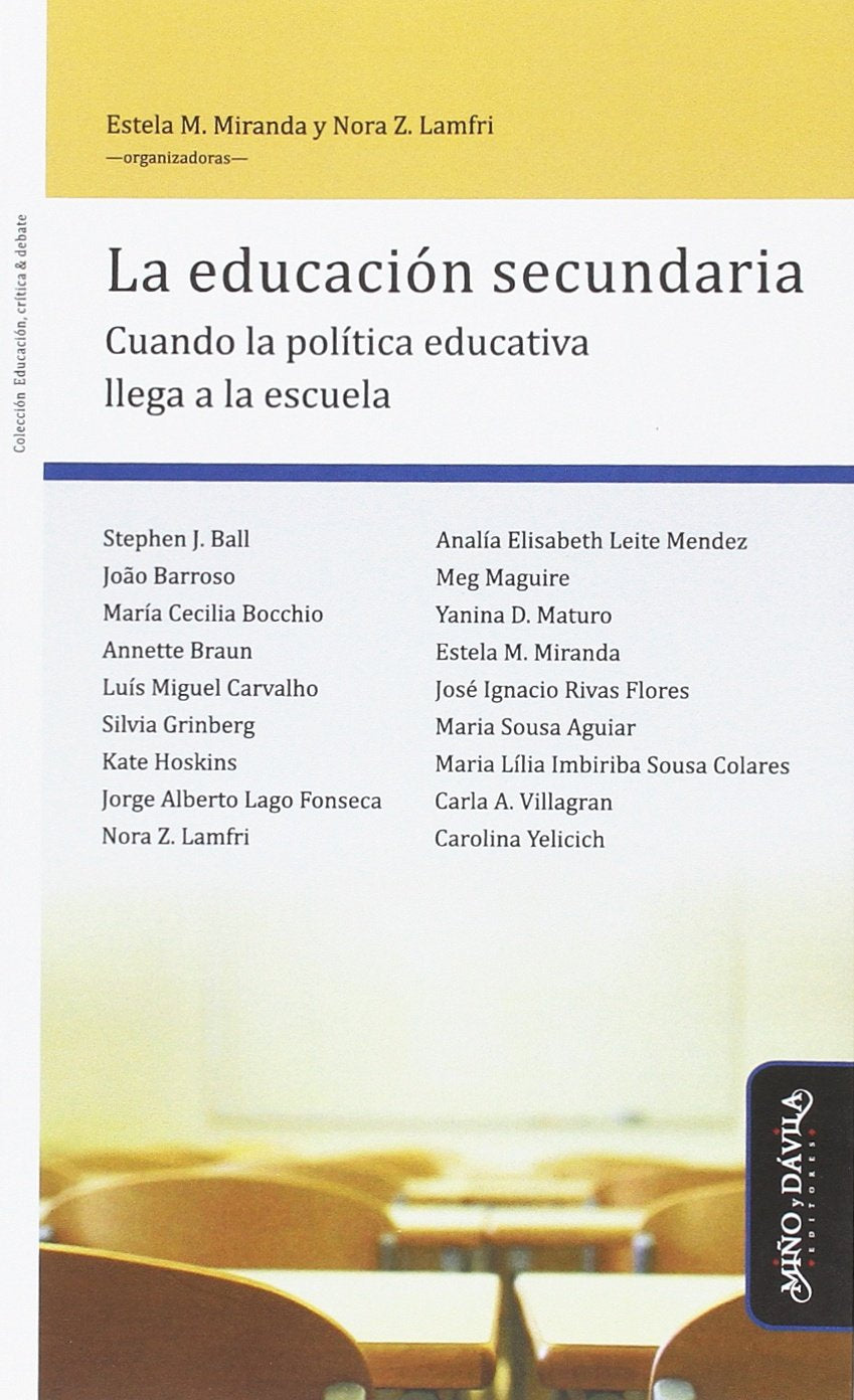 La escuela secundaria: Cuando la política educativa llega a la escuela (Educación, crítica y debate, Band 2) Books