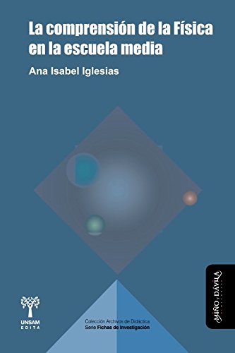 La comprensión de la física en la escuela media (Archivos de didáctica, Band 2) Learning & Reference