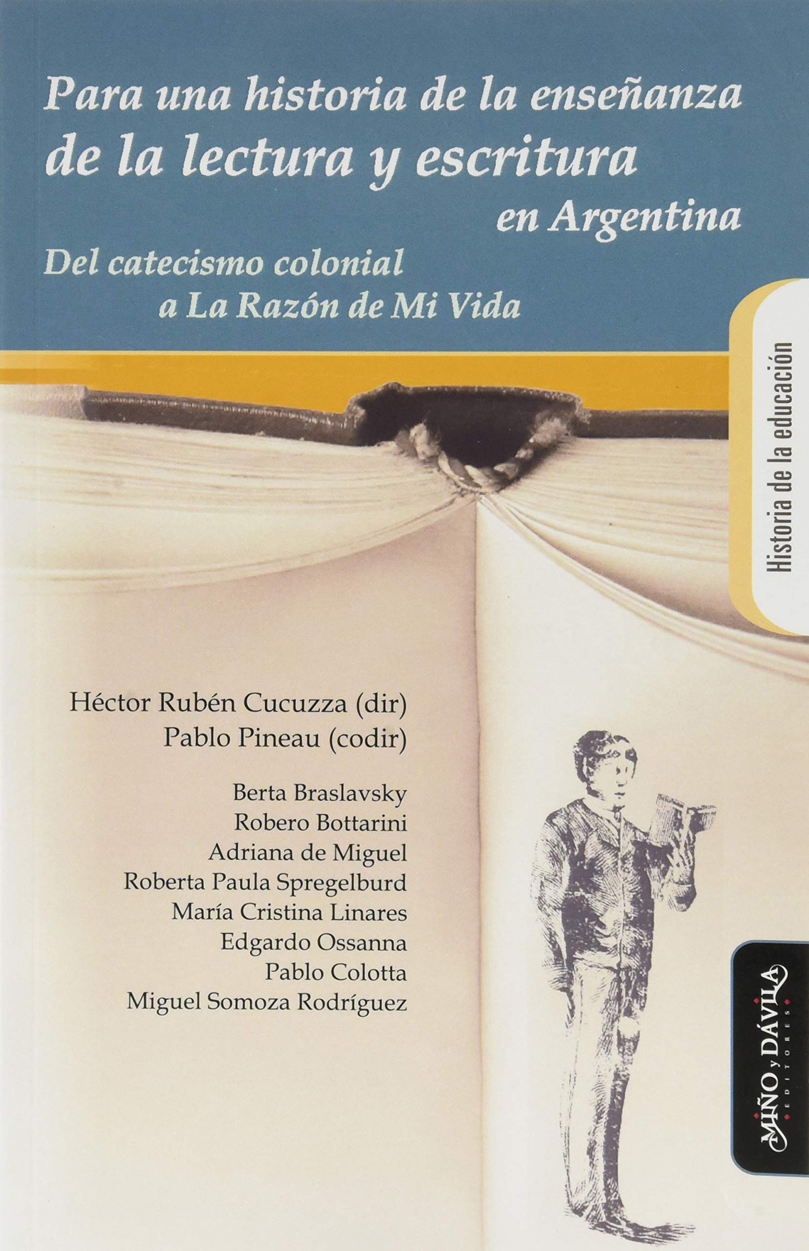 Para una historia de la enseñanza de la lectura y la escritura en Argentina: Del catecismo colonial a La razón de mi vida Books