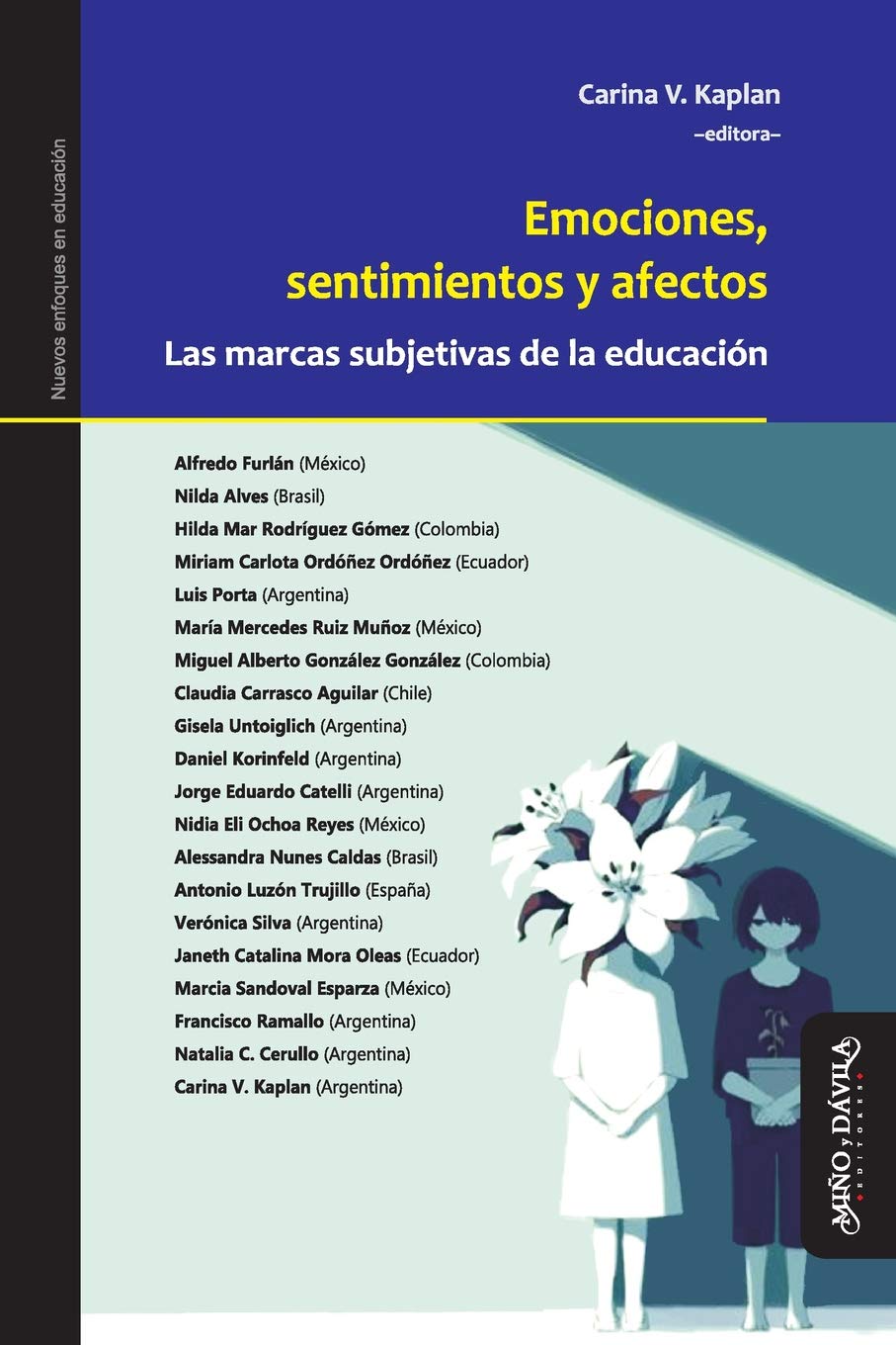 Emociones, sentimientos y afectos: Las marcas subjetivas de la educación (Nuevos enfoques en educación, Band 32) Education & Training