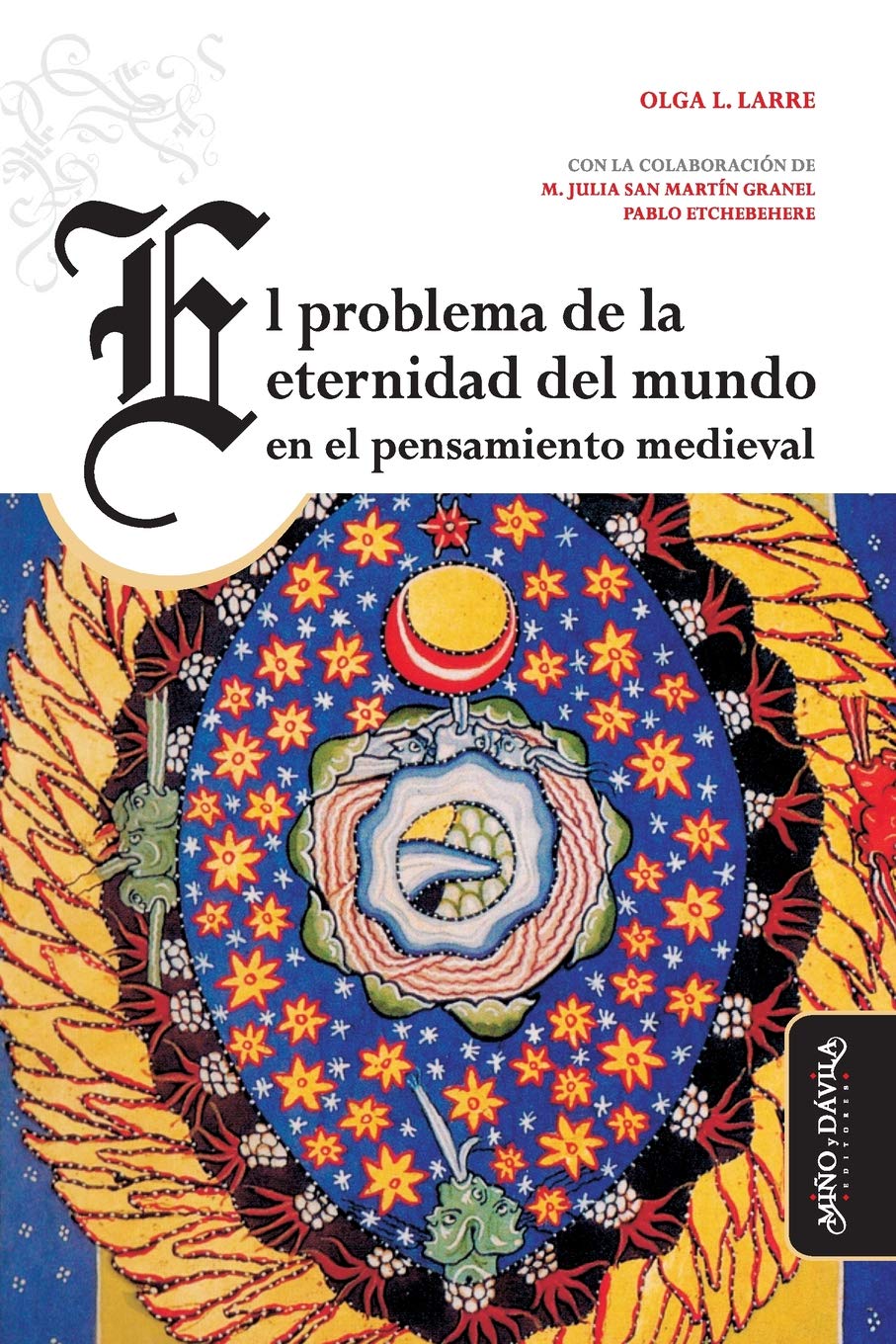 El problema de la eternidad del mundo en el pensamiento medieval (Colección Lejos y cerca (pensamiento medieval), Band 8) Philosophy