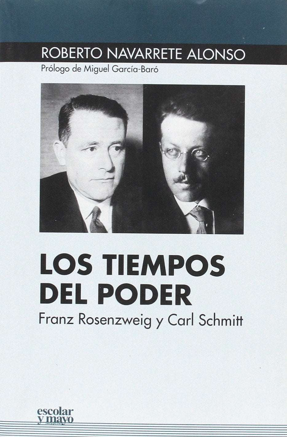 Los tiempos del poder : Franz Rosenzweig y Carl Schmitt Philosophy