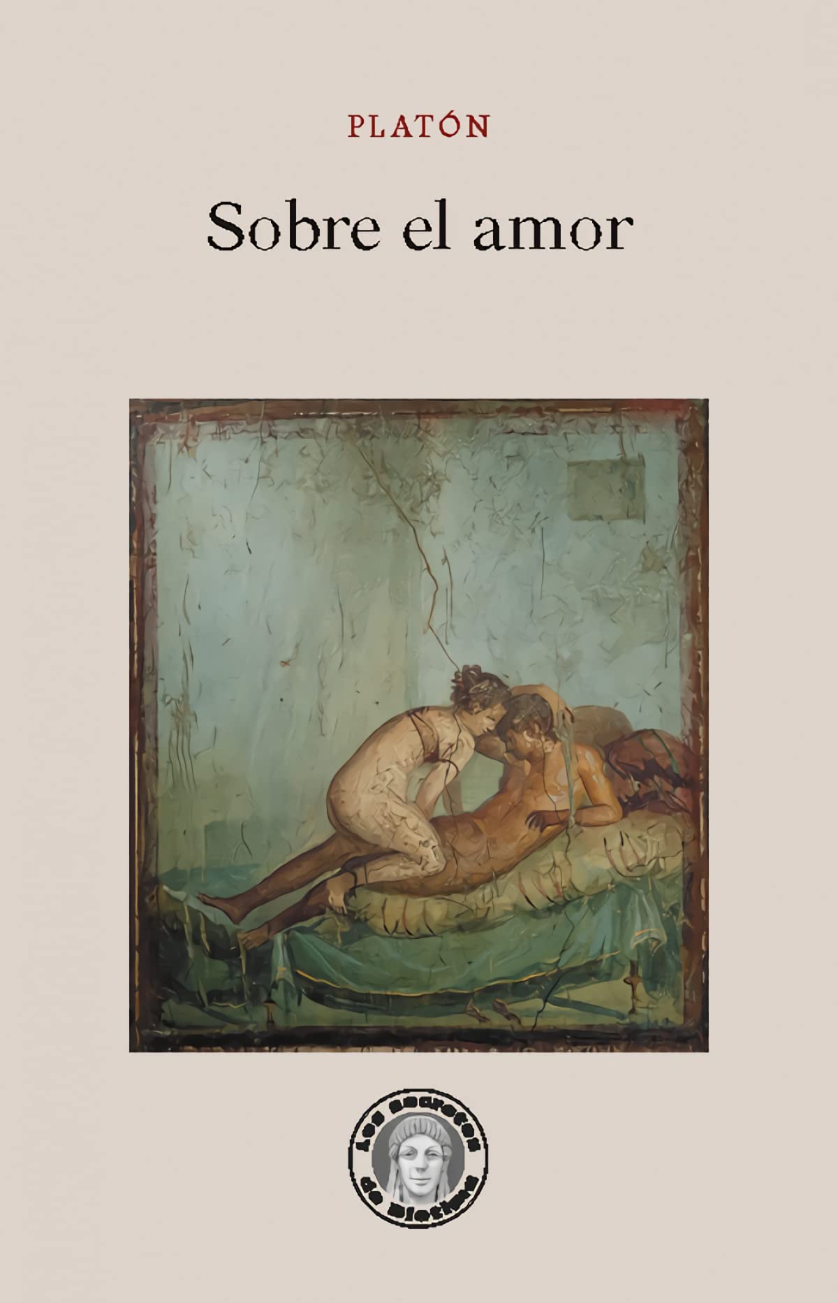 Sobre el amor (Los Secretos de Diotima, Band 1) Historical Fiction