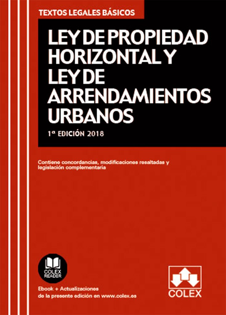 Ley de Propiedad Horizontal y Ley de Arrendamientos Urbanos: Contiene concordancias, modificaciones resaltadas y legislación complementaria (TEXTOS LEGALES BÁSICOS) Law