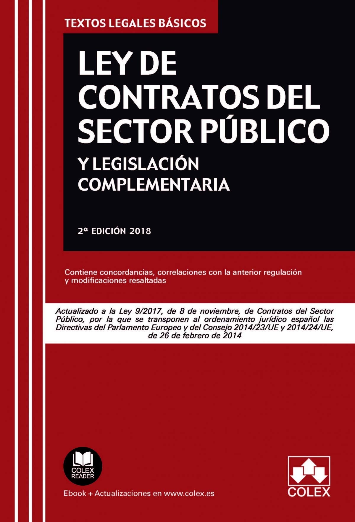 Ley de Contratos del Sector Público y legislación complementaria: Actualizado a la Ley 9/2017 de 8 de noviembre (TEXTOS LEGALES BÁSICOS) Law