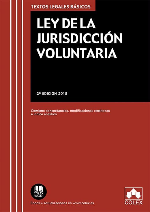 Ley de la Jurisdicción Voluntaria: Contiene concordancias, modificaciones resaltadas e índice analítico (TEXTOS LEGALES BÁSICOS) Law