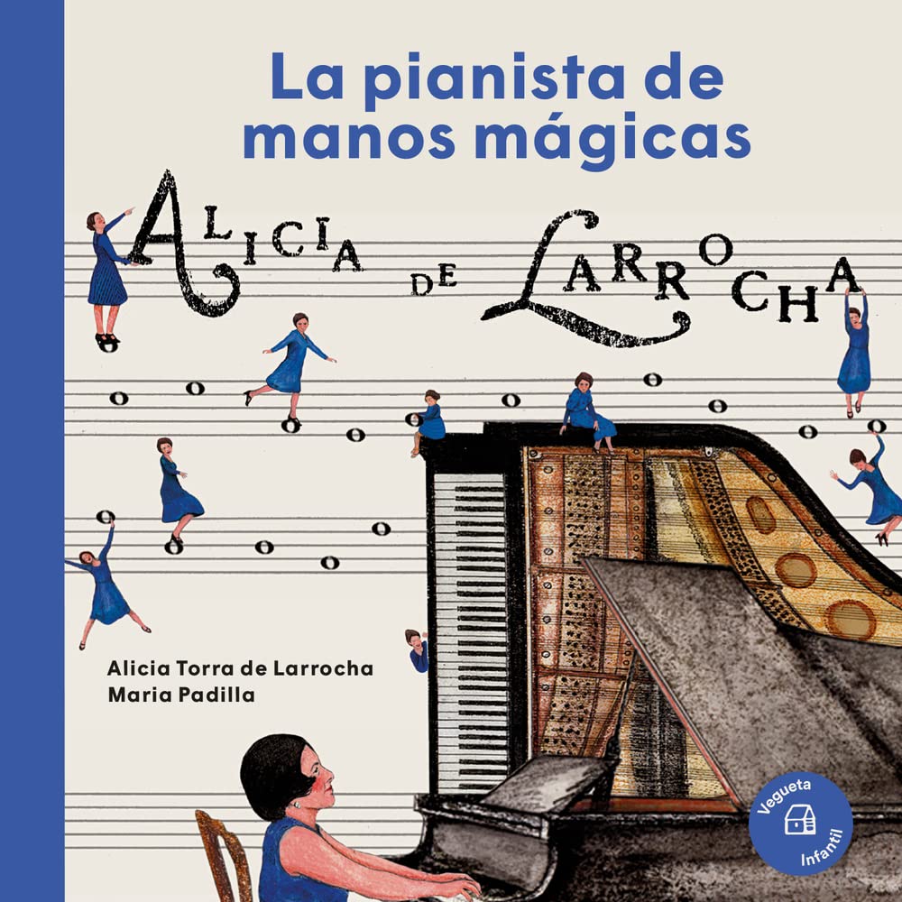 La pianista de manos mágicas. Alicia de Larrocha (Nuestros Ilustres) Non-fiction