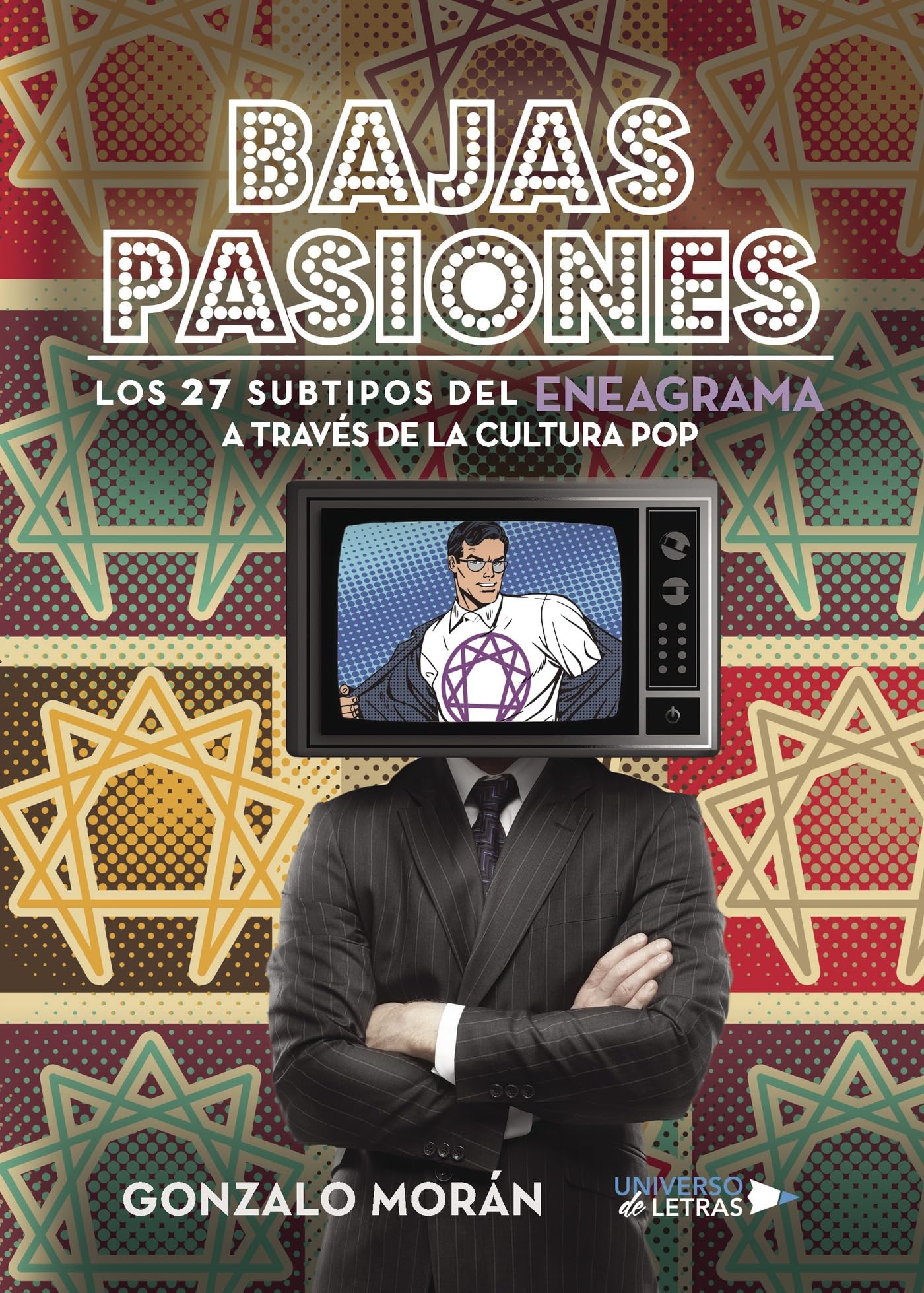 Bajas pasiones (Los 27 Subtipos del Eneagrama a través de la cultura Pop) Self-help