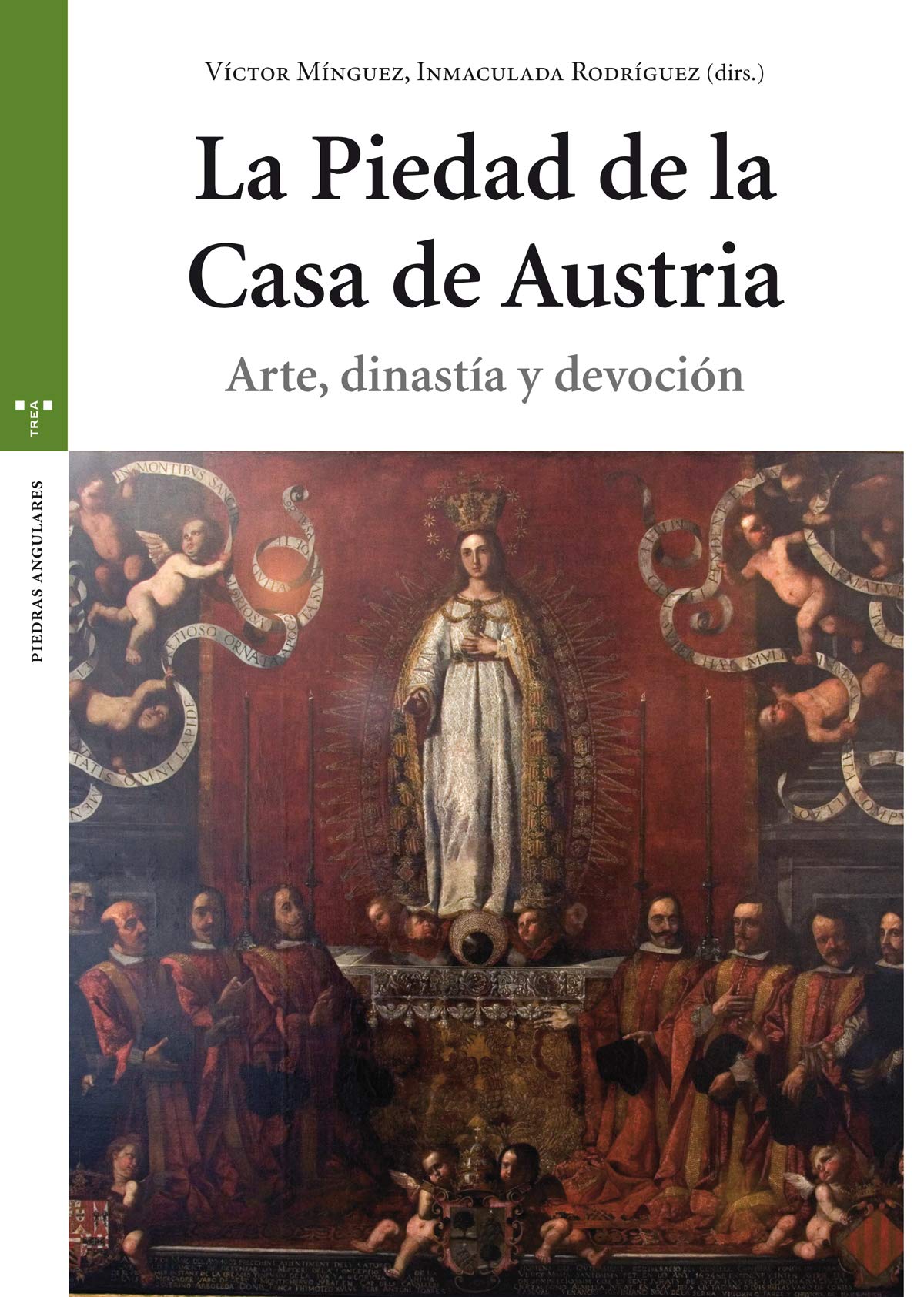 La Piedad de la Casa de Austria: Arte, dinastía y devoción book