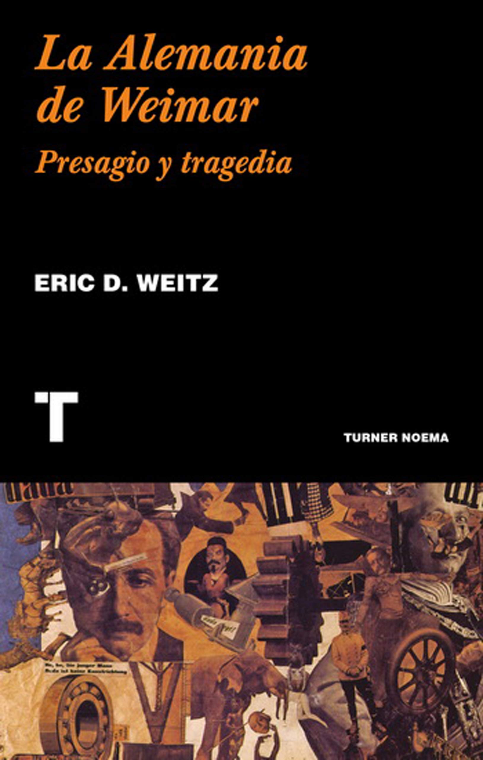La Alemania de Weimar: Presagio y tragedia book