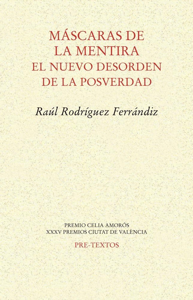 Máscaras de la mentira : el nuevo desorden de la posverdad book