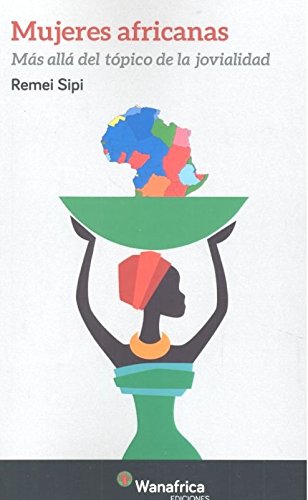 Mujeres africanas: Mas allá del tópico de la jovialidad book